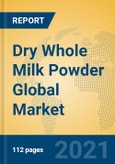 Dry Whole Milk Powder Global Market Insights 2021, Analysis and Forecast to 2026, by Manufacturers, Regions, Technology, Application- Product Image
