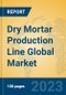 Dry Mortar Production Line Global Market Insights 2023, Analysis and Forecast to 2028, by Manufacturers, Regions, Technology, Application, Product Type - Product Thumbnail Image