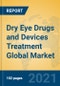 Dry Eye Drugs and Devices Treatment Global Market Insights 2021, Analysis and Forecast to 2026, by Manufacturers, Regions, Technology, Application, Product Type - Product Thumbnail Image