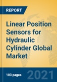 Linear Position Sensors for Hydraulic Cylinder Global Market Insights 2021, Analysis and Forecast to 2026, by Manufacturers, Regions, Technology, Application, Product Type- Product Image