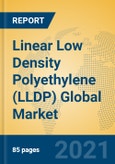 Linear Low Density Polyethylene (LLDP) Global Market Insights 2021, Analysis and Forecast to 2026, by Manufacturers, Regions, Technology, Application, Product Type- Product Image