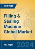 Filling & Sealing Machine Global Market Insights 2024, Analysis and Forecast to 2029, by Manufacturers, Regions, Technology, Application- Product Image