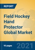 Field Hockey Hand Protector Global Market Insights 2021, Analysis and Forecast to 2026, by Manufacturers, Regions, Technology, Application, Product Type- Product Image