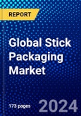 Global Stick Packaging Market (2023-2028) Competitive Analysis, Impact of Covid-19, Impact of Economic Slowdown & Impending Recession, Ansoff Analysis- Product Image