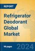 Refrigerator Deodorant Global Market Insights 2024, Analysis and Forecast to 2029, by Manufacturers, Regions, Technology, Application- Product Image
