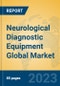 Neurological Diagnostic Equipment Global Market Insights 2021, Analysis and Forecast to 2026, by Manufacturers, Regions, Technology, Application, Product Type - Product Image