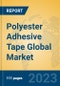 Polyester Adhesive Tape Global Market Insights 2023, Analysis and Forecast to 2028, by Manufacturers, Regions, Technology, Application, Product Type - Product Image