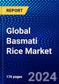 Global Basmati Rice Market (2021-2026) by Product Type, Species, Application, End User, Sales Channel, , Geography, Competitive Analysis and the Impact of Covid-19 with Ansoff Analysis- Product Image