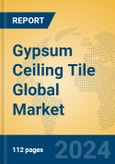 Gypsum Ceiling Tile Global Market Insights 2024, Analysis and Forecast to 2029, by Manufacturers, Regions, Technology, Application- Product Image