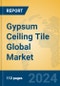Gypsum Ceiling Tile Global Market Insights 2024, Analysis and Forecast to 2029, by Manufacturers, Regions, Technology, Application - Product Thumbnail Image