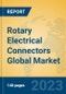Rotary Electrical Connectors Global Market Insights 2023, Analysis and Forecast to 2028, by Manufacturers, Regions, Technology, Application, Product Type - Product Image