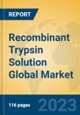 Recombinant Trypsin Solution Global Market Insights 2023, Analysis and Forecast to 2028, by Manufacturers, Regions, Technology, Application, Product Type- Product Image