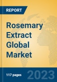 Rosemary Extract Global Market Insights 2023, Analysis and Forecast to 2028, by Manufacturers, Regions, Technology, Product Type- Product Image