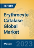 Erythrocyte Catalase Global Market Insights 2023, Analysis and Forecast to 2028, by Manufacturers, Regions, Technology, Application, Product Type- Product Image