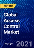 Global Access Control Market (2021-2026) by Models, Technology, Component, End User, Geography, Competitive Analysis and the Impact of Covid-19 with Ansoff Analysis- Product Image