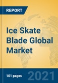 Ice Skate Blade Global Market Insights 2021, Analysis and Forecast to 2026, by Manufacturers, Regions, Technology, Application, Product Type- Product Image