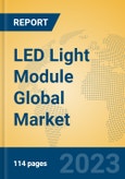 LED Light Module Global Market Insights 2023, Analysis and Forecast to 2028, by Manufacturers, Regions, Technology, Application, Product Type- Product Image