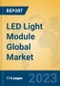 LED Light Module Global Market Insights 2023, Analysis and Forecast to 2028, by Manufacturers, Regions, Technology, Application, Product Type - Product Image