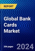 Global Bank Cards Market (2021-2026) by Payment Transactions, Card Type, Service Provider, Application, End User,, Geography, Competitive Analysis and the Impact of Covid-19 with Ansoff Analysis- Product Image