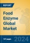 Food Enzyme Global Market Insights 2024, Analysis and Forecast to 2029, by Manufacturers, Regions, Technology, Application - Product Image