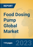 Food Dosing Pump Global Market Insights 2023, Analysis and Forecast to 2028, by Manufacturers, Regions, Technology, Application, Product Type- Product Image