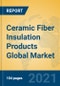 Ceramic Fiber Insulation Products Global Market Insights 2021, Analysis and Forecast to 2026, by Manufacturers, Regions, Technology, Application, Product Type - Product Thumbnail Image