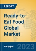 Ready-to-Eat Food Global Market Insights 2023, Analysis and Forecast to 2028, by Manufacturers, Regions, Technology, Application, Product Type- Product Image
