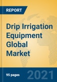 Drip Irrigation Equipment Global Market Insights 2021, Analysis and Forecast to 2026, by Manufacturers, Regions, Technology, Application, Product Type- Product Image