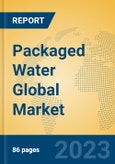 Packaged Water Global Market Insights 2023, Analysis and Forecast to 2028, by Manufacturers, Regions, Technology, Application, Product Type- Product Image