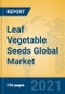 Leaf Vegetable Seeds Global Market Insights 2021, Analysis and Forecast to 2026, by Manufacturers, Regions, Technology, Application - Product Image