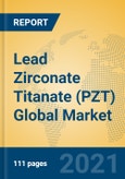 Lead Zirconate Titanate (PZT) Global Market Insights 2021, Analysis and Forecast to 2026, by Manufacturers, Regions, Technology, Application, Product Type- Product Image