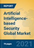 Artificial Intelligence-based Security Global Market Insights 2021, Analysis and Forecast to 2026, by Manufacturers, Regions, Technology, Application, Product Type- Product Image