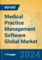 Medical Practice Management Software Global Market Insights 2024, Analysis and Forecast to 2029, by Manufacturers, Regions, Technology, Application, and Product Type - Product Image