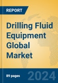 Drilling Fluid Equipment Global Market Insights 2024, Analysis and Forecast to 2029, by Manufacturers, Regions, Technology, Application- Product Image