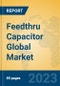 Feedthru Capacitor Global Market Insights 2023, Analysis and Forecast to 2028, by Manufacturers, Regions, Technology, Application, Product Type - Product Thumbnail Image