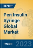 Pen Insulin Syringe Global Market Insights 2023, Analysis and Forecast to 2028, by Manufacturers, Regions, Technology, Application, Product Type- Product Image