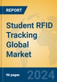 Student RFID Tracking Global Market Insights 2024, Analysis and Forecast to 2029, by Manufacturers, Regions, Technology, Application, Product Type- Product Image
