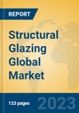 Structural Glazing Global Market Insights 2023, Analysis and Forecast to 2028, by Manufacturers, Regions, Technology, Application, Product Type- Product Image