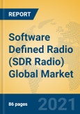 Software Defined Radio (SDR Radio) Global Market Insights 2021, Analysis and Forecast to 2026, by Manufacturers, Regions, Technology, Application, Product Type- Product Image