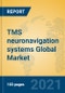 TMS neuronavigation systems Global Market Insights 2021, Analysis and Forecast to 2026, by Manufacturers, Regions, Technology, Application, Product Type - Product Thumbnail Image