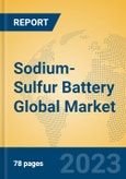 Sodium-Sulfur Battery Global Market Insights 2023, Analysis and Forecast to 2028, by Manufacturers, Regions, Technology, Application, Product Type- Product Image