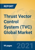 Thrust Vector Control System (TVC) Global Market Insights 2021, Analysis and Forecast to 2026, by Manufacturers, Regions, Technology, Application, Product Type- Product Image