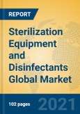 Sterilization Equipment and Disinfectants Global Market Insights 2021, Analysis and Forecast to 2026, by Manufacturers, Regions, Technology, Application, Product Type- Product Image