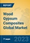 Wood Gypsum Composites Global Market Insights 2023, Analysis and Forecast to 2028, by Manufacturers, Regions, Technology, Application, Product Type - Product Thumbnail Image