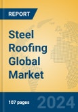 Steel Roofing Global Market Insights 2024, Analysis and Forecast to 2029, by Manufacturers, Regions, Technology, Application, Product Type- Product Image