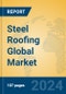 Steel Roofing Global Market Insights 2024, Analysis and Forecast to 2029, by Manufacturers, Regions, Technology, Application, Product Type - Product Thumbnail Image