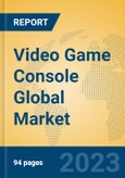 Video Game Console Global Market Insights 2021, Analysis and Forecast to 2026, by Manufacturers, Regions, Technology, Application, Product Type- Product Image