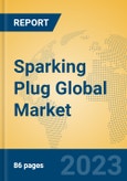 Sparking Plug Global Market Insights 2023, Analysis and Forecast to 2028, by Manufacturers, Regions, Technology, Application, Product Type- Product Image