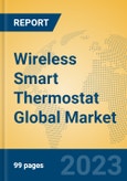 Wireless Smart Thermostat Global Market Insights 2023, Analysis and Forecast to 2028, by Manufacturers, Regions, Technology, Product Type- Product Image