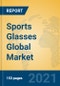 Sports Glasses Global Market Insights 2021, Analysis and Forecast to 2026, by Manufacturers, Regions, Technology, Application, Product Type - Product Image